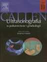 Ultrasonografia w położnictwie i ginekologii Tom 2  Callen Peter W.