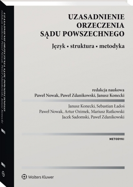 Uzasadnienie orzeczenia sądu powszechnego. Język, struktura, metodyka