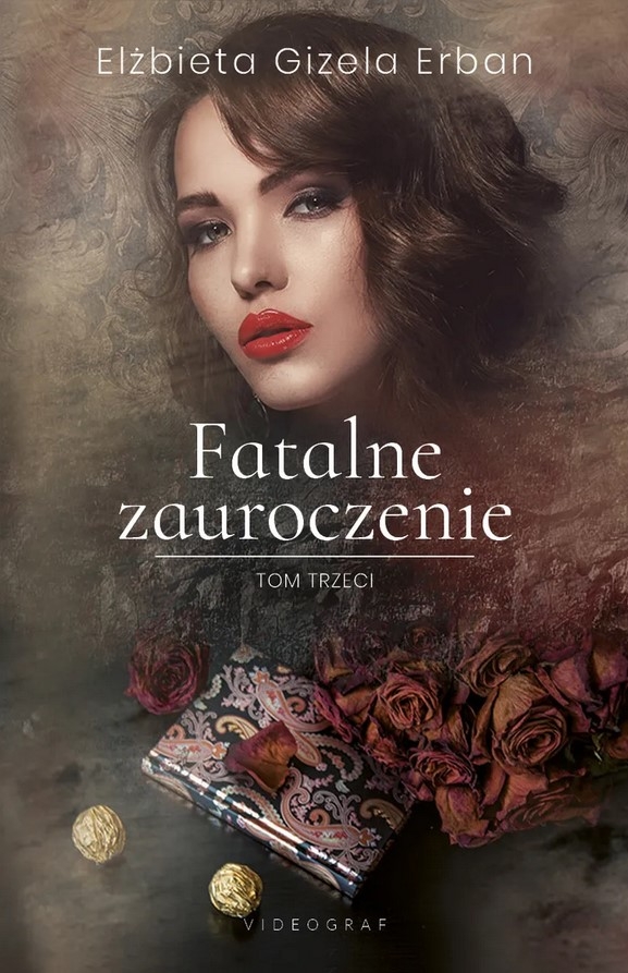 Fatalne zauroczenie. Tom 3