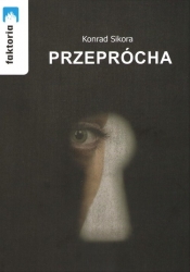 Przeprócha - Konrad Sikora