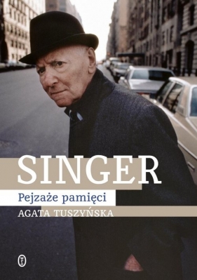 Singer. Pejzaże pamięci - Tuszyńska Agata