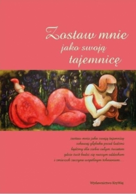 Zostaw mnie jako swoją tajemnicę - Opracowanie zbiorowe