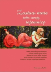 Zostaw mnie jako swoją tajemnicę - Opracowanie zbiorowe