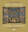 Wit Stwosz Ołtarz Mariacki  Bujak Adam