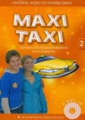 Maxi Taxi 2 Materiał audio do podręcznika Szkoła podstawowa Otwinowska-Kasztelanic Agnieszka, Walewska Anna