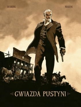 Gwiazda pustyni. Tom 1 - Stephen Desberg, Enrico Marini