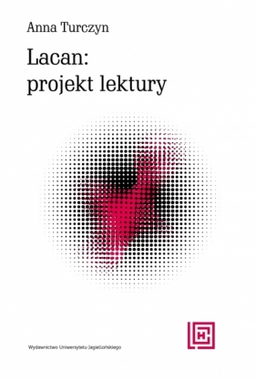 Lacan: projekt lektury - Turczyn Anna