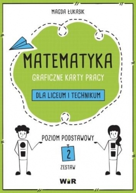 Matematyka. Graficzne karty pracy dla LO ZP cz.2 - Magda Łukasik