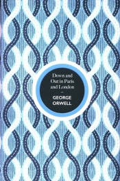 Down and Out in Paris and London - George Orwell