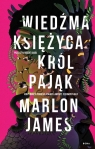 Wiedźma Księżyca, Król Pająk. Tom 2 Marlon James