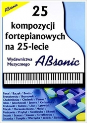 25 kompozycji fortepianowych na 25-lecie - praca zbiorowa