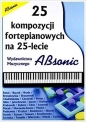 25 kompozycji fortepianowych na 25-lecie - Opracowanie zbiorowe