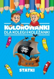 Kolorowanki dla kolegi i koleżanki Statki