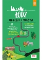Łódź. Ucieczki z miasta. Przewodnik weekendowy - Adam Warszawski