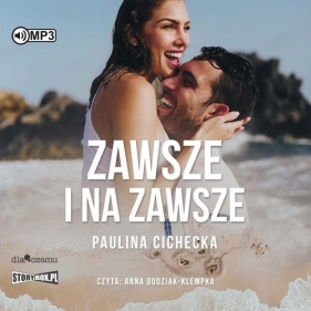 Zawsze i na zawsze (Audiobook) - Cichecka Paulina