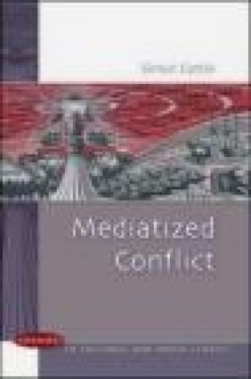 Mediatized Conflict Simon Cottle, S Cottle
