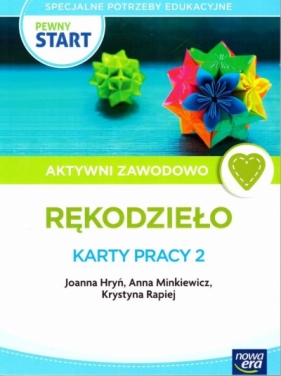 Pewny start. Aktywni zawodowo Rękodzieło KP 2 - Opracowanie zbiorowe