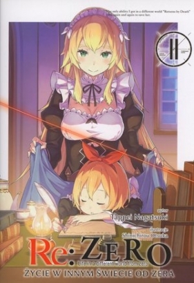 Re: Zero Życie w innym świecie od zera 11 Light Novel - Tappei Nagatsuki