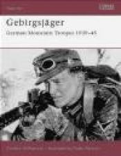Gebirgsjager German Mountain Trooper 1939-45 (W.#74) - Gordon Williamson