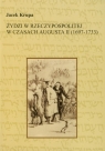 Żydzi w Rzeczypospolitej w czasach Augusta II 1697-1733