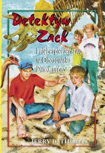 Detektyw Zack i niebezpieczenstwo w Obozowisku Dinozaurów Tom 5