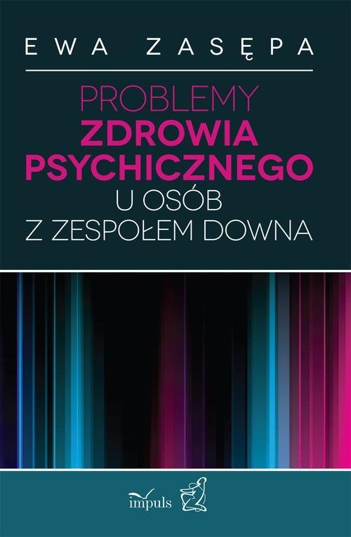 Problemy zdrowia psychicznego u osób z zespołem Downa