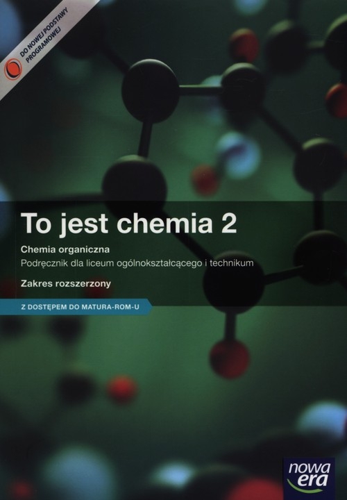 To jest chemia 2 Podręcznik Zakres rozszerzony z dostępem do Matura-ROM-u + To jest chemia 2 Podręcznik z zadaniami i arkuszami maturalnymi