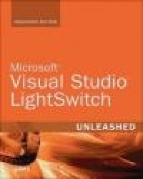 Microsoft Visual Studio LightSwitch Unleashed