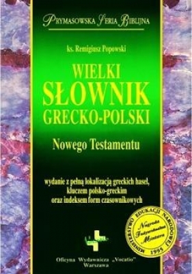 Wielki słownik grecko-polski Nowego Testamentu - Popowski Remigiusz