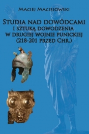 Studia nad dowódcami i sztuką dowodzenia w II woj punickiej - Maciej Maciejowski