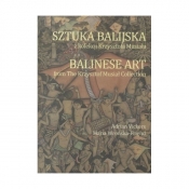 Sztuka balijska z kolekcji Krzysztofa Musiała - Maria Wrońska-Friend, Adrian Vickers