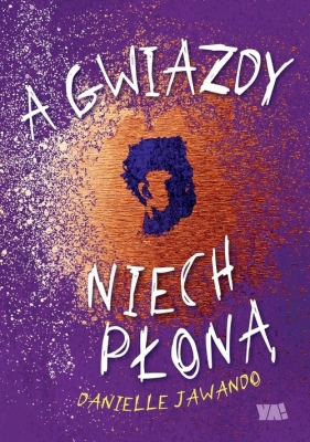 A gwiazdy niech płoną - Danielle Jawando