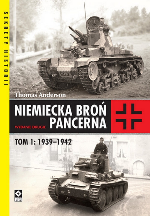 Niemiecka broń pancerna 1939-1942. T.1 Wyd.2