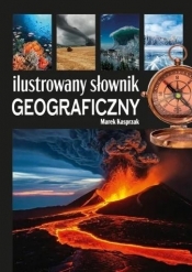 Ilustrowany słownik geograficzny - Marek Kasprzak
