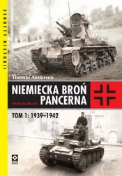 Niemiecka broń pancerna 1939-1942. T.1 Wyd.2 - Thomas Anderson