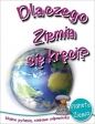 Dlaczego ziemia się kręci? - Opracowanie zbiorowe, Opracowanie zbiorowe