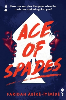 Ace of Spades - Abike-Iyimide Faridah