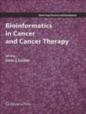 Bioinformatics in Cancer and Cancer Therapy G Gordon