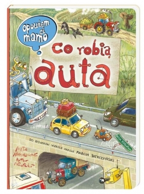 Opowiem ci, mamo, co robią auta - Brykczyński Marcin, Nowicki Artur