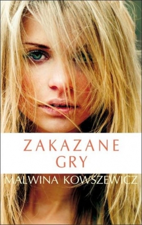 Zakazane gry - Kowszewicz Malwina
