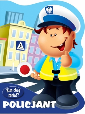 Kim chcę zostać Policjant - Urszula Kozłowska
