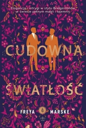 The Last Binding. Tom 1. Cudowna światłość - Freya Marske