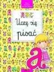 Uczę się pisać. Zostań trenerem swojego dziecka
