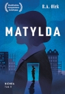 Matylda. Seria Niemra. Tom 2 R.A. Olek .