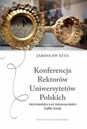 Konferencja Rektorów Uniwersytetów Polskich. - Jarosław Kita