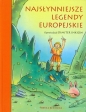 Najsłynniejsze legendy europejskie - Dimiter Inkiow