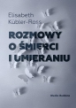 Rozmowy o śmierci i umieraniu - Elisabeth Kübler-Ross