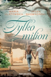 Tylko milion - Jacek Skowroński