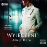 Wyleczeni audiobook Alicja Horn