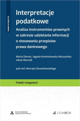 Interpretacje podatkowe. Analiza instrumentów prawnych w zakresie udzielania informacji o stosowaniu